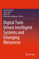 Book cover of: Digital Twin Driven Intelligent Systems and Emerging Metaverse