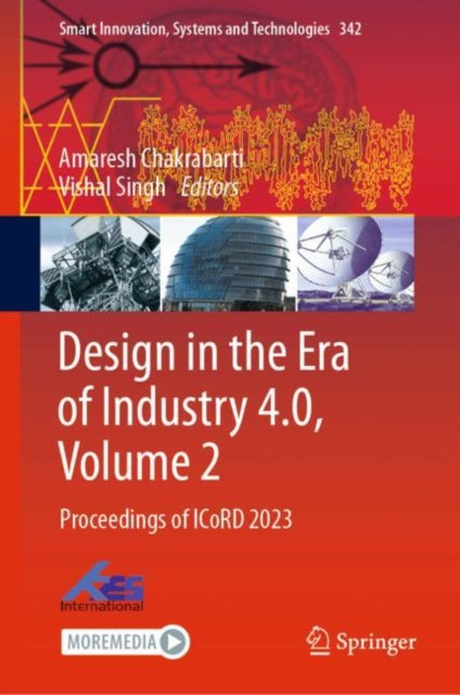 Book cover of: Design in the Era of Industry 4.0, Volume 2. By: Amaresh Chakrabarti