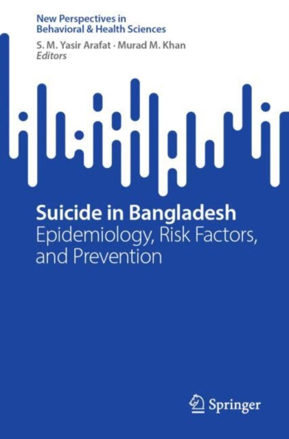 Book cover of: Suicide in Bangladesh. By: S. M. Yasir Arafat