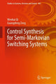 Book cover of: Control Synthesis for Semi-Markovian Switching Systems. By: Wenhai Qi