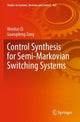 Book cover of: Control Synthesis for Semi-Markovian Switching Systems. By: Wenhai Qi