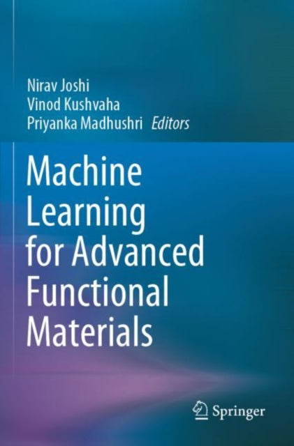 Book cover of: Machine Learning for Advanced Functional Materials. By: Nirav Joshi