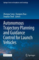 Book cover of: Autonomous Trajectory Planning and Guidance Control for Launch Vehicles. By: Zhengyu Song