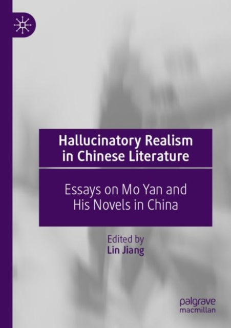 Book cover of: Hallucinatory Realism in Chinese Literature. By: Lin Jiang