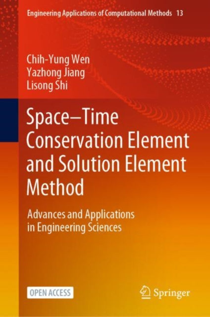 Book cover of: Space–Time Conservation Element and Solution Element Method. By: Chih-Yung Wen