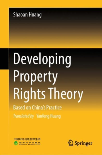 Book cover of: Developing Property Rights Theory. By: Shao'an Huang