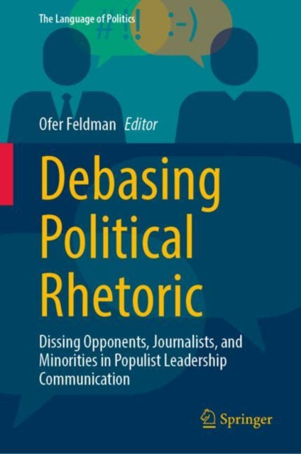 Book cover of: Debasing Political Rhetoric. By: Ofer Feldman