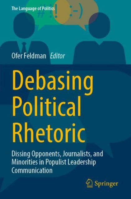 Book cover of: Debasing Political Rhetoric. By: Ofer Feldman