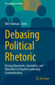 Book cover of: Debasing Political Rhetoric. By: Ofer Feldman