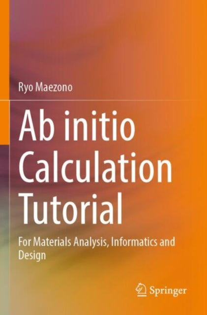 Book cover of: Ab initio Calculation Tutorial. By: Ryo Maezono