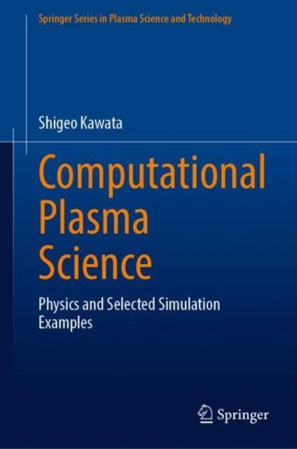 Book cover of: Computational Plasma Science. By: Shigeo Kawata