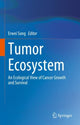 Book cover of: Tumor Ecosystem. By: Erwei Song