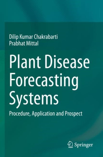 Book cover of: Plant Disease Forecasting Systems. By: Dilip Kumar Chakrabarti