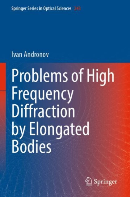 Book cover of: Problems of High Frequency Diffraction by Elongated Bodies. By: Ivan Andronov