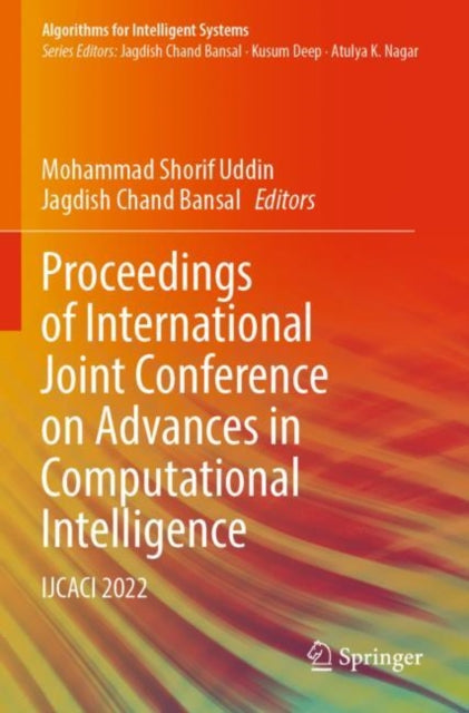 Book cover of: Proceedings of International Joint Conference on Advances in Computational Intelligence. By: Mohammad Shorif Uddin