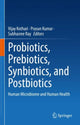 Book cover of: Probiotics, Prebiotics, Synbiotics, and Postbiotics. By: Vijay Kothari