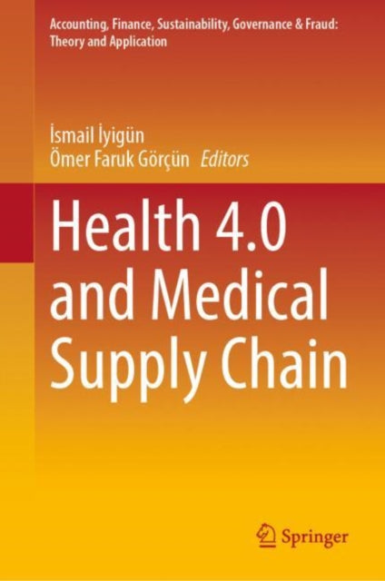 Book cover of: Health 4.0 and Medical Supply Chain. By: İsmail İyigün