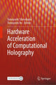 Book cover of: Hardware Acceleration of Computational Holography. By: Tomoyoshi Ito