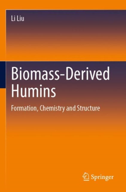 Book cover of: Biomass-Derived Humins. By: Li Liu