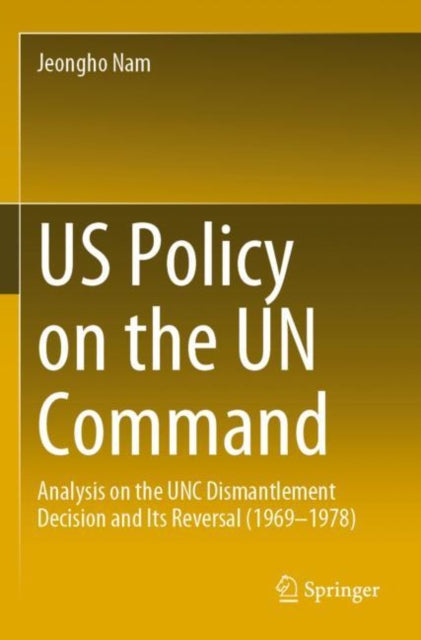 Book cover of: US Policy on the UN Command. By: Jeongho Nam