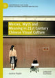 Book cover of: Memes, Myth and Meaning in 21st Century Chinese Visual Culture. By: Justine Poplin