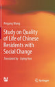 Book cover of: Study on Quality of Life of Chinese Residents with Social Change. By: Peigang Wang