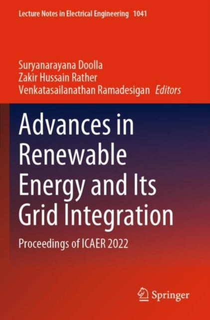 Book cover of: Advances in Renewable Energy and Its Grid Integration. By: Suryanarayana Doolla