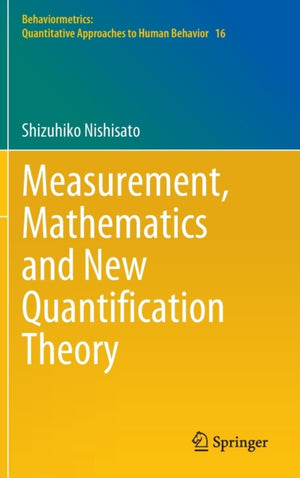 Measurement, Mathematics and New Quantification Theory