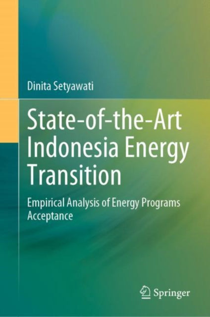 Book cover of: State-of-the-Art Indonesia Energy Transition. By: Dinita Setyawati