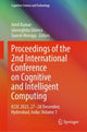 Book cover of: Proceedings of the 2nd International Conference on Cognitive and Intelligent Computing. By: Amit Kumar