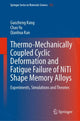 Book cover of: Thermo-Mechanically Coupled Cyclic Deformation and Fatigue Failure of NiTi Shape Memory Alloys. By: Guozheng Kang