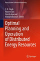 Book cover of: Optimal Planning and Operation of Distributed Energy Resources. By: S. N. Singh