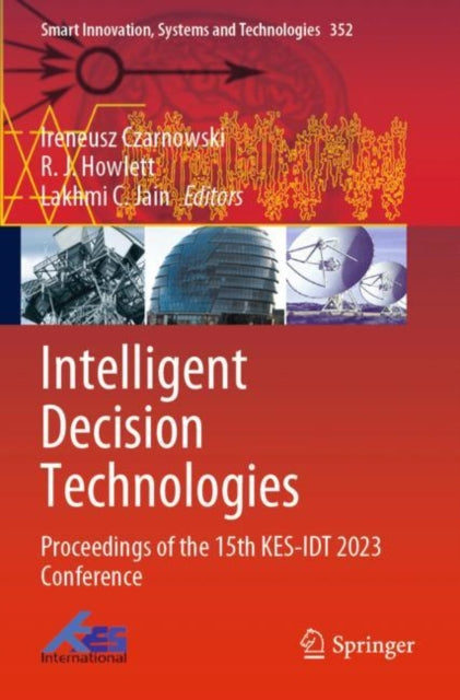 Book cover of: Intelligent Decision Technologies. By: Ireneusz Czarnowski