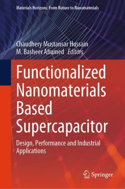 Book cover of: Functionalized Nanomaterials Based Supercapacitor. By: Chaudhery Mustansar Hussain