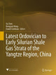 Book cover of: Latest Ordovician to Early Silurian Shale Gas Strata of the Yangtze Region, China. By: Xu Chen