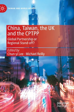 China, Taiwan, the UK and the CPTPP