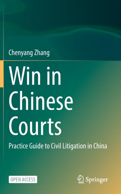Book cover of: Win in Chinese Courts. By: Chenyang Zhang