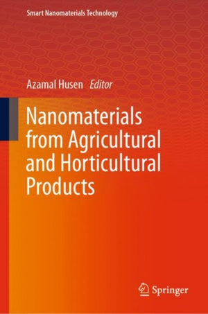 Nanomaterials from Agricultural and Horticultural Products