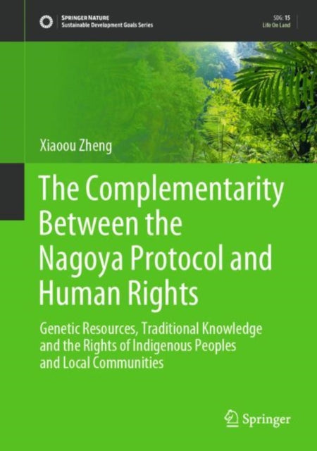 Book cover of: Complementarity Between the Nagoya Protocol and Human Rights