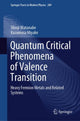 Book cover of: Quantum Critical Phenomena of Valence Transition. By: Shinji Watanabe