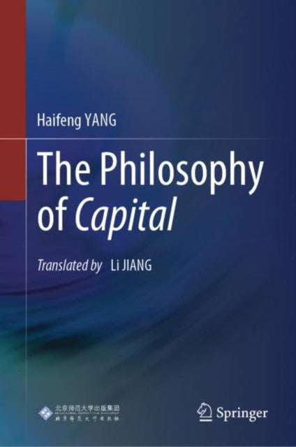Book cover of: Philosophy of Capital. By: Haifeng Yang