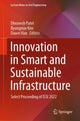 Book cover of: Innovation in Smart and Sustainable Infrastructure. By: Dhruvesh Patel