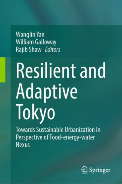 Book cover of: Resilient and Adaptive Tokyo. By: Wanglin Yan