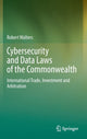 Book cover of: Cybersecurity and Data Laws of the Commonwealth. By: Robert Walters