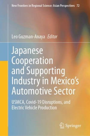 Japanese Cooperation and Supporting Industry in Mexico’s Automotive Sector