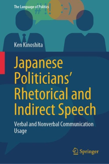 Book cover of: Japanese Politicians’ Rhetorical and Indirect Speech. By: Ken Kinoshita