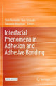 Book cover of: Interfacial Phenomena in Adhesion and Adhesive Bonding. By: Shin Horiuchi