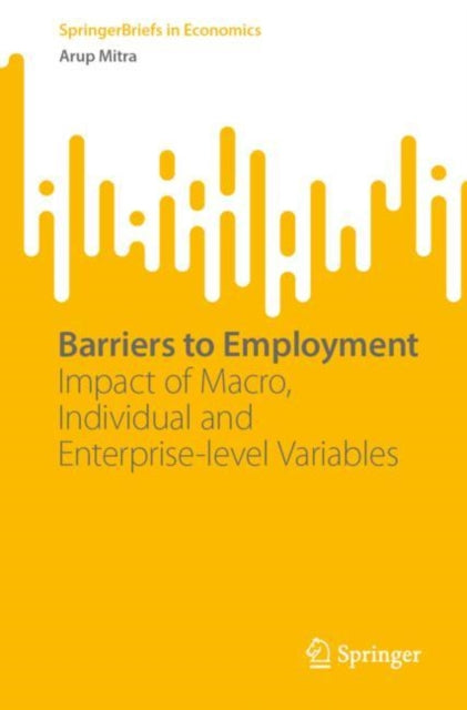 Book cover of: Barriers to Employment. By: Arup Mitra