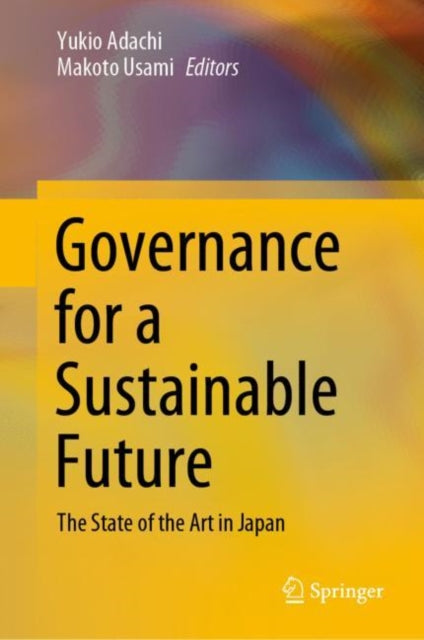 Book cover of: Governance for a Sustainable Future. By: Yukio Adachi