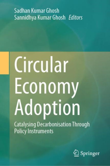 Book cover of: Circular Economy Adoption. By: Sadhan Kumar Ghosh